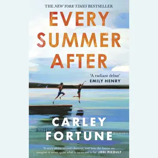 Little, Brown Book Group Every Summer After , A Heartbreakingly Gripping Story Of Love And Loss