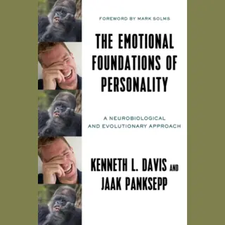 Ww Norton & Co The Emotional Foundations Of Personality , A Neurobiological And Evolutionary Approach