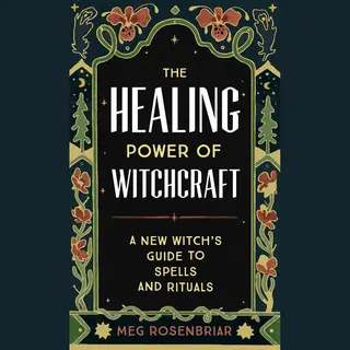 The Healing Power Of Witchcraft