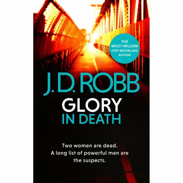 Little, Brown Book Group Glory In Death , Two Women Are Dead. A Long List Of Powerful Men The Suspects. thumbnail