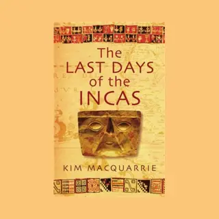 Little, Brown Book Group The Last Days Of The Incas