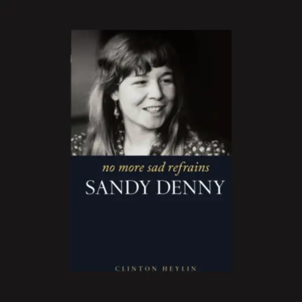 Omnibus Press No More Sad Refrains, The Life And Times Of Sandy Denny thumbnail