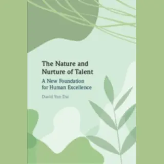 Cambridge University Press The Nature And Nurture Of Talent , A New Foundation For Human Excellence