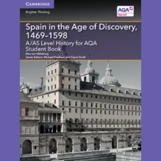 Cambridge University Press A/As Level History For Aqa Spain In The Age Of Discovery, 1469-1598 Student Book