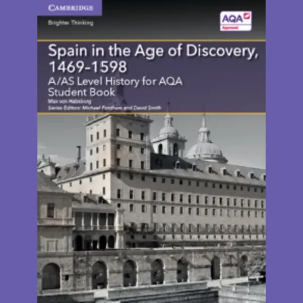 Cambridge University Press A/As Level History For Aqa Spain In The Age Of Discovery, 1469-1598 Student Book thumbnail