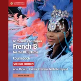 Cambridge University Press Le Monde En Francais Coursebook With Digital Access (2 Years) , French B For The Ib Diploma