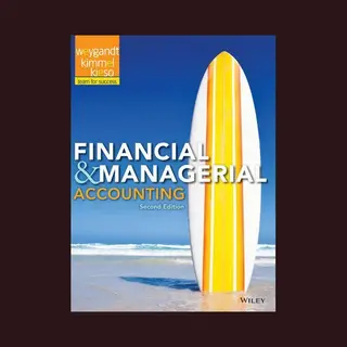 Jerry J. Weygandt Financial & Managerial Accounting 2nd Ed