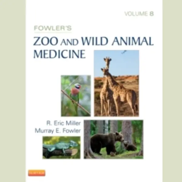Elsevier Health Sciences Fowler's Zoo And Wild Animal Medicine, Volume 8 thumbnail