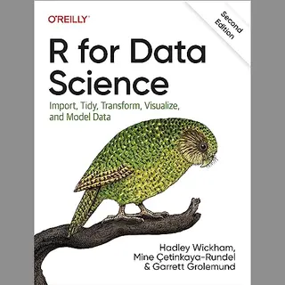O'Reilly Media R For Data Science , Import, Tidy, Transform, Visualize, And Model Data