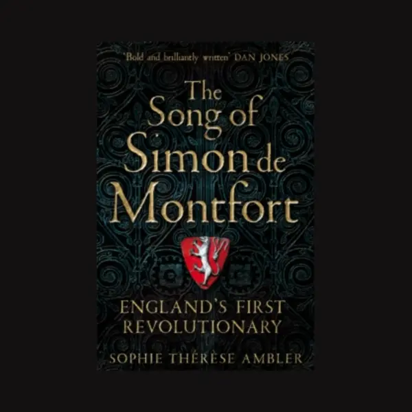 Pan Macmillan The Song Of Simon De Montfort , England's First Revolutionary thumbnail