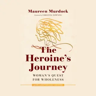 Shambhala Publications Inc The Heroine's Journey , Woman's Quest For Wholeness