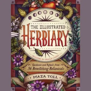 Workman Publishing The Illustrated Herbiary , Guidance And Rituals From 36 Bewitching Botanicals