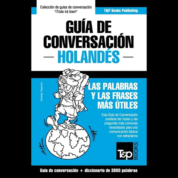 Spanish Collection- Guía De Conversación Español-Holandés Y Vocabulario Temático De 3000 Palabras thumbnail