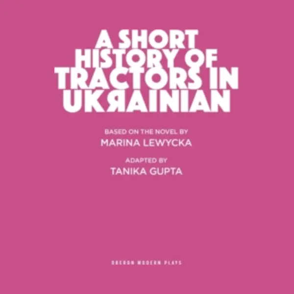 Oberon Modern Plays - A Short History Of Tractors In Ukrainian thumbnail