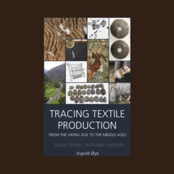 Oxbow Books Tracing Textile Production From The Viking Age To The Middle Ages , Tools, Textiles, Texts And Contexts thumbnail