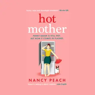 Canelo Hot Mother , A Funny, Relatable Read About Motherhood, Menopause And Managing It All