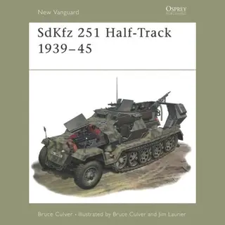 Sdkfz 251 Half Track 1939-1945