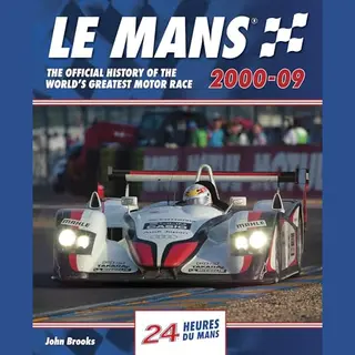 Evro Publishing Le Mans The Official History Of The World's Greatest Motor Race 2000-09