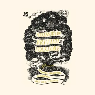 HarperCollins Publishers A Treasury Of British Folklore , Maypoles, Mandrakes And Mistletoe
