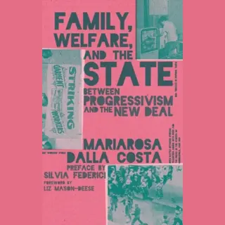 Family, Welfare, And The State