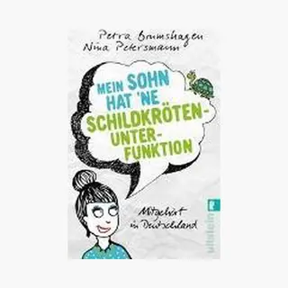 Ullstein Taschenbuch Verlag Mein Sohn Hat `ne Schildkrötenunterfunktion, Mitgehört In Deutschland