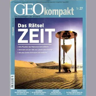 Gruner + Jahr Geo Kompakt 27/2011, Das Rätsel Zeit. Wie Physiker Das Phänomen Zeit Erklären. Weshalb Sich De...