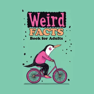 Weird Facts Book For Adults