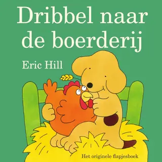 Eric Hill Dribbel Naar De Boerderij / Dribbel