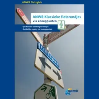Anwb Fietsgids Klassieke Fietsrondjes