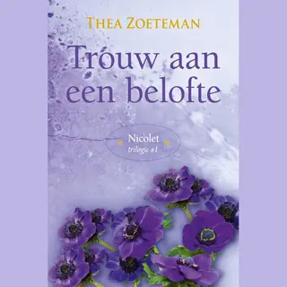 Thea Zoeteman Trouw Aan Een Belofte / Nicolet / 1