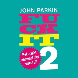 John Parkin Fuck It