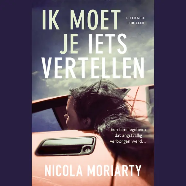 Nicola Moriarty Ik Moet Je Iets Vertellen thumbnail