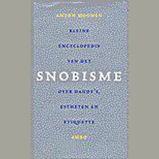 A. Moonen Kleine Encyclopedie Van Het Snobisme