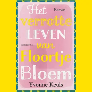 Het Verrotte Leven Van Floortje Bloem