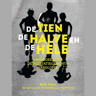 Isbn De tien, de halve en de hele ( Handboek voor de prestatiegerichte hardloper )
