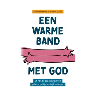 Mieke de Boer-Sonnenschein Een Warme Band Met God