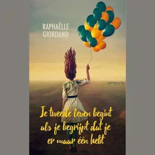 Je Tweede Leven Begint Als Je Begrijpt Dat Je Er Maar één Hebt