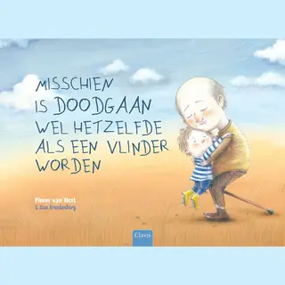 Misschien Is Doodgaan Wel Hetzelfde Als Een Vlinder Worden