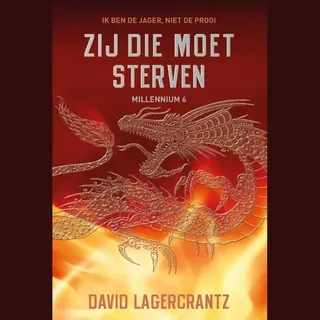 David Lagercrantz Zij Die Moet Sterven / Millennium