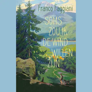 Soms Zou Ik De Wind Willen Zijn