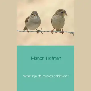 Waar Zijn De Musjes Gebleven?