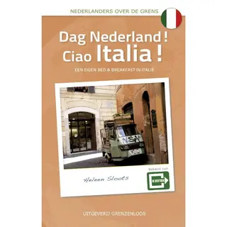 Nederlanders Over De Grens - Dag Nederland! Ciao Italia!