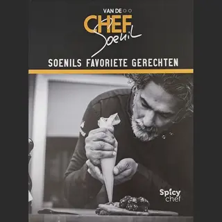 Spicy Chef Soenil Bahadoer Van De Chef Soenil (Soenils Favoriete Gerechten)