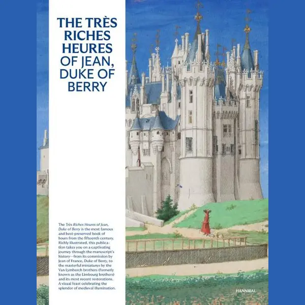 Cannibal/Hannibal Publishers The Très Riches Heures Of Jean, Duke Of Berry, Deldicque, Mathieu;de Becdelièvre, Véronique; Dion, Marie-Pierre thumbnail