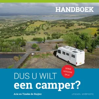 Arie de Ruijter Dus U Wilt Een Camper?