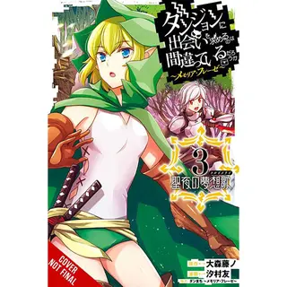 Yen Press Is It Wrong To Try To Pick Up Girls In A Dungeon? Memoria Freese, Vol. 3