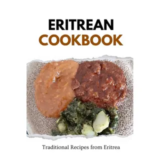 Liam Luxe African Food- Eritrean Cookbook