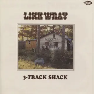 Ace Records Link Wray's 3-Track Shack