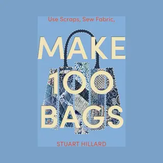 Pavilion Books Make 100 Bags, 100 New Craft Projects To Customise And Style Your Own Way