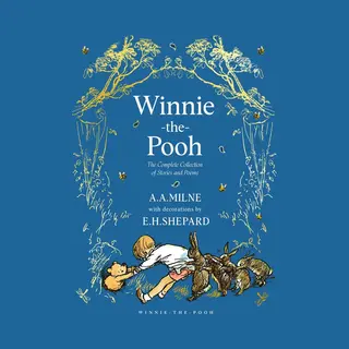 Winnie-The-Pooh, The Complete Collection Of Stories And Poems